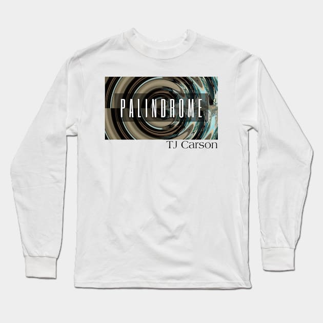 Palindrome Show Shirt (Black Text) Long Sleeve T-Shirt by tcarsonj